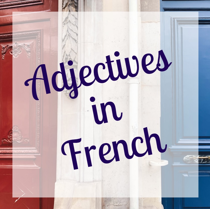 How To Form Adjectives In French Like A Pro Frenchanted