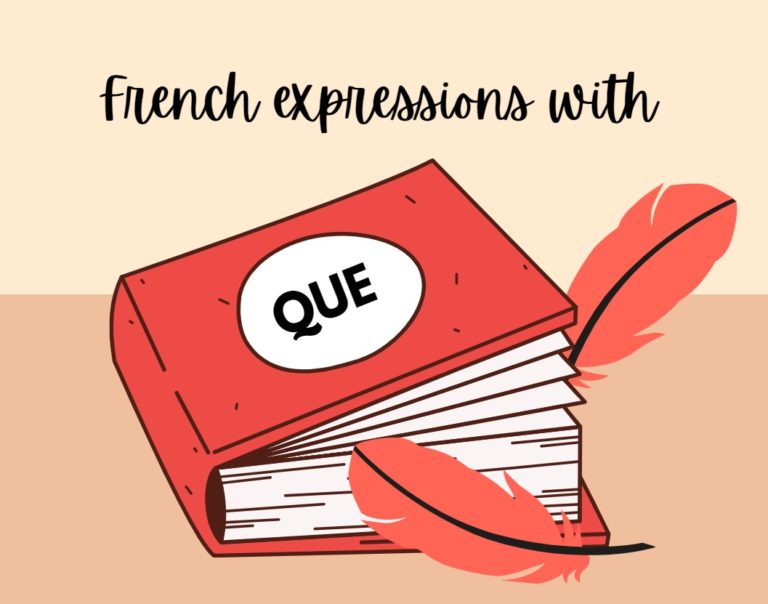 15-french-expressions-with-que-you-need-to-know-frenchanted